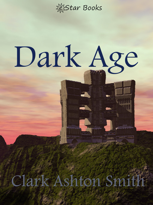 Title details for Dark Age by Clark Ashton Smith - Available